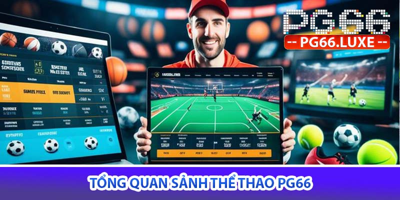 tổng quan sảnh thể thao PG66